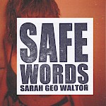 Sarah Geo Walton, Omar Alan Pierce - Safe Words