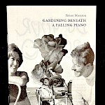 Simon Moreton - Gardening Beneath a Falling Piano