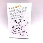 Heather Colby - Write Back Soon: Resources For Pen Pals + Mail Freaks